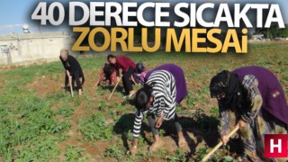 40 derece sıcakta zorlu mesai