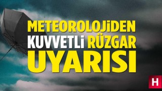 Manisa için kuvvetli rüzgar uyarısı